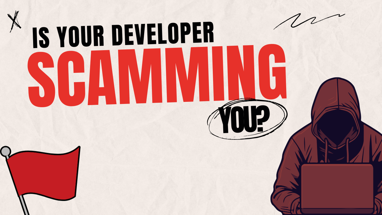 A hooded figure working on a laptop, surrounded by bold text asking, "Is your developer scamming you?" against a textured background.